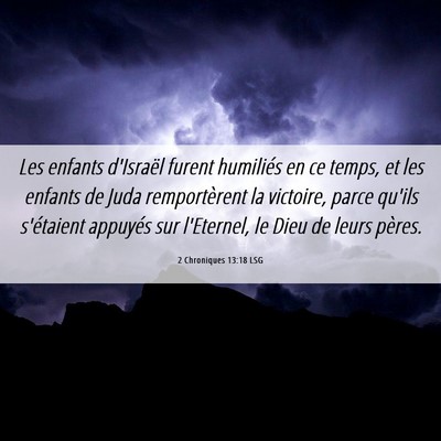 Picture 06 - 2 Chroniques 13:18 LSG - Les enfants d'Israël furent humiliés en ce - Bible Verse Picture