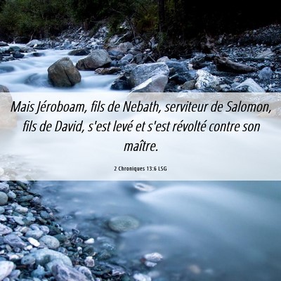 Picture 06 - 2 Chroniques 13:6 LSG - Mais Jéroboam, fils de Nebath, serviteur de - Bible Verse Picture