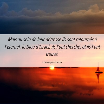 Picture 06 - 2 Chroniques 15:4 LSG - Mais au sein de leur détresse ils sont - Bible Verse Picture