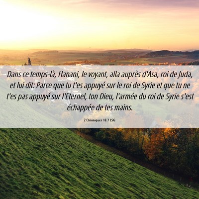 Picture 06 - 2 Chroniques 16:7 LSG - Dans ce temps-là, Hanani, le voyant, alla - Bible Verse Picture