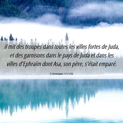 Picture 06 - 2 Chroniques 17:2 LSG - il mit des troupes dans toutes les villes fortes - Bible Verse Picture