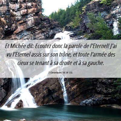 Picture 06 - 2 Chroniques 18:18 LSG - Et Michée dit: Ecoutez donc la parole de - Bible Verse Picture