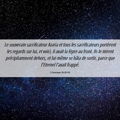 Picture 06 - 2 Chroniques 26:20 LSG - Le souverain sacrificateur Azaria et tous les - Bible Verse Picture