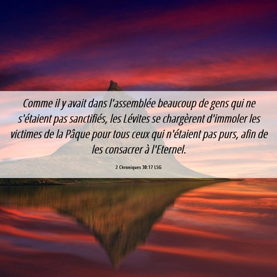 Picture 06 - 2 Chroniques 30:17 LSG - Comme il y avait dans l'assemblée beaucoup de - Bible Verse Picture