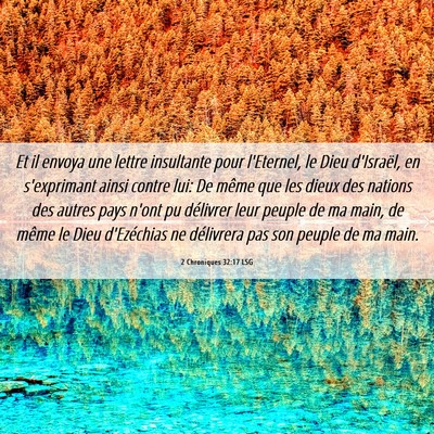 Picture 06 - 2 Chroniques 32:17 LSG - Et il envoya une lettre insultante pour - Bible Verse Picture