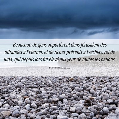 Picture 06 - 2 Chroniques 32:23 LSG - Beaucoup de gens apportèrent dans Jérusalem des - Bible Verse Picture