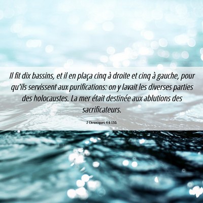 Picture 06 - 2 Chroniques 4:6 LSG - Il fit dix bassins, et il en plaça cinq à - Bible Verse Picture