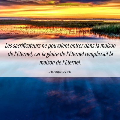 Picture 06 - 2 Chroniques 7:2 LSG - Les sacrificateurs ne pouvaient entrer dans la - Bible Verse Picture