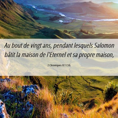 Picture 06 - 2 Chroniques 8:1 LSG - Au bout de vingt ans, pendant lesquels Salomon - Bible Verse Picture