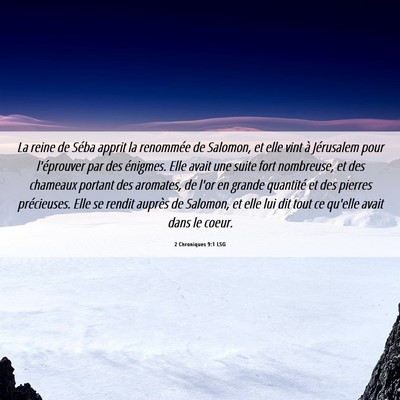 Picture 06 - 2 Chroniques 9:1 LSG - La reine de Séba apprit la renommée de Salomon, - Bible Verse Picture
