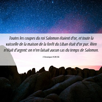 Picture 06 - 2 Chroniques 9:20 LSG - Toutes les coupes du roi Salomon étaient d'or, - Bible Verse Picture