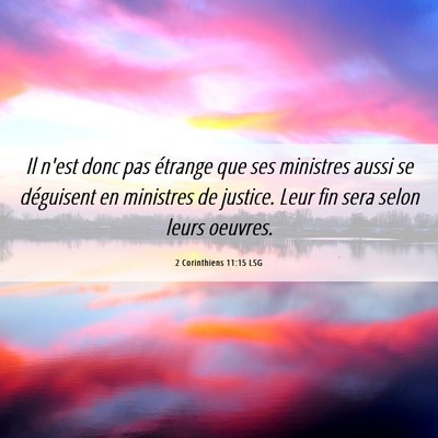 Picture 06 - 2 Corinthiens 11:15 LSG - Il n'est donc pas étrange que ses ministres - Bible Verse Picture
