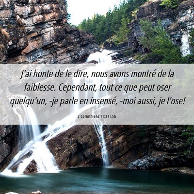 Picture 06 - 2 Corinthiens 11:21 LSG - J'ai honte de le dire, nous avons montré de la - Bible Verse Picture