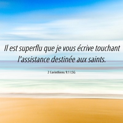 Picture 06 - 2 Corinthiens 9:1 LSG - Il est superflu que je vous écrive touchant - Bible Verse Picture