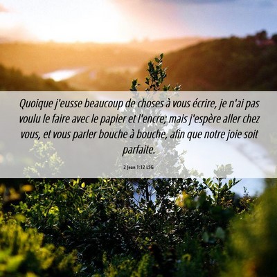 Picture 06 - 2 Jean 1:12 LSG - Quoique j'eusse beaucoup de choses à vous - Bible Verse Picture