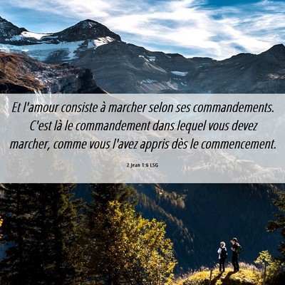 Picture 06 - 2 Jean 1:6 LSG - Et l'amour consiste à marcher selon ses - Bible Verse Picture