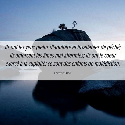 Picture 06 - 2 Pierre 2:14 LSG - Ils ont les yeux pleins d'adultère et - Bible Verse Picture
