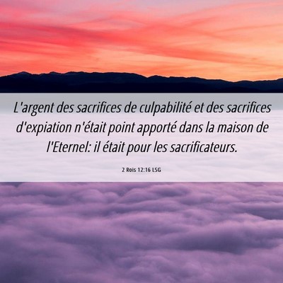 Picture 06 - 2 Rois 12:16 LSG - L'argent des sacrifices de culpabilité et des - Bible Verse Picture