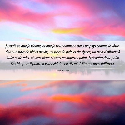 Picture 06 - 2 Rois 18:32 LSG - jusqu'à ce que je vienne, et que je vous emmène - Bible Verse Picture