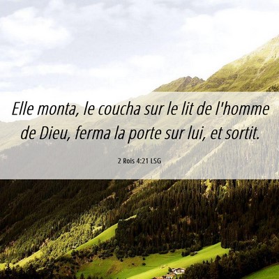Picture 06 - 2 Rois 4:21 LSG - Elle monta, le coucha sur le lit de l'homme de - Bible Verse Picture