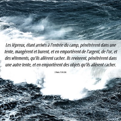 Picture 06 - 2 Rois 7:8 LSG - Les lépreux, étant arrivés à l'entrée du - Bible Verse Picture