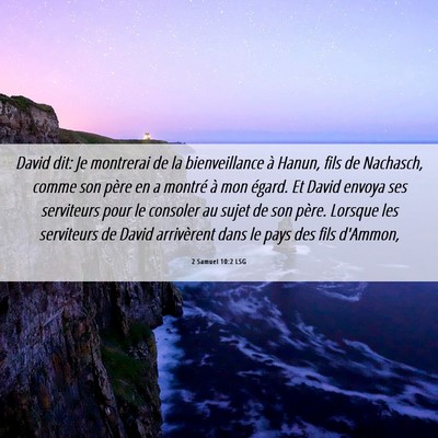 Picture 06 - 2 Samuel 10:2 LSG - David dit: Je montrerai de la bienveillance à - Bible Verse Picture