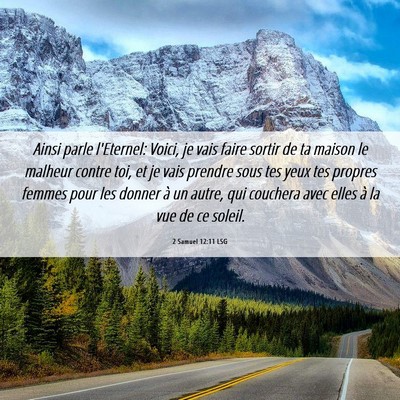 Picture 06 - 2 Samuel 12:11 LSG - Ainsi parle l'Eternel: Voici, je vais faire - Bible Verse Picture