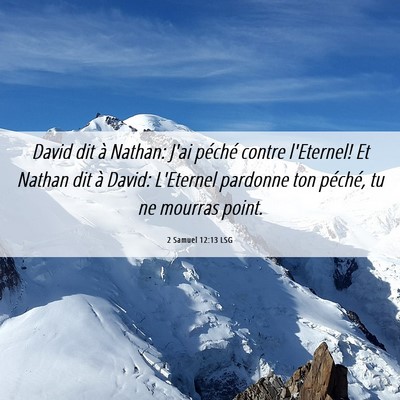 Picture 06 - 2 Samuel 12:13 LSG - David dit à Nathan: J'ai péché contre - Bible Verse Picture