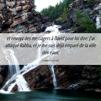 Picture 06 - 2 Samuel 12:27 LSG - et envoya des messagers à David pour lui dire: - Bible Verse Picture