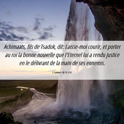 Picture 06 - 2 Samuel 18:19 LSG - Achimaats, fils de Tsadok, dit: Laisse-moi - Bible Verse Picture