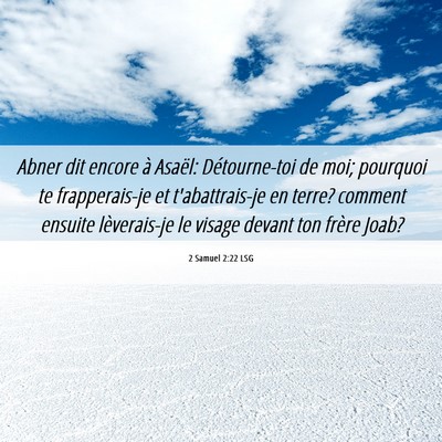 Picture 06 - 2 Samuel 2:22 LSG - Abner dit encore à Asaël: Détourne-toi de moi; - Bible Verse Picture