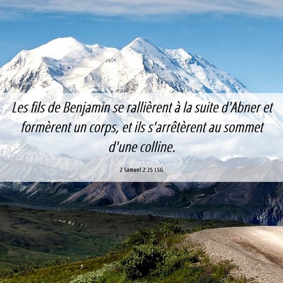 Picture 06 - 2 Samuel 2:25 LSG - Les fils de Benjamin se rallièrent à la suite - Bible Verse Picture