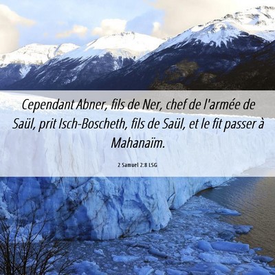 Picture 06 - 2 Samuel 2:8 LSG - Cependant Abner, fils de Ner, chef de l'armée de - Bible Verse Picture