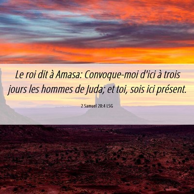 Picture 06 - 2 Samuel 20:4 LSG - Le roi dit à Amasa: Convoque-moi d'ici à trois - Bible Verse Picture