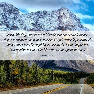 Picture 06 - 2 Samuel 21:10 LSG - Ritspa, fille d'Ajja, prit un sac et l'étendit - Bible Verse Picture