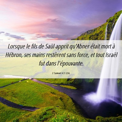 Picture 06 - 2 Samuel 4:1 LSG - Lorsque le fils de Saül apprit qu'Abner était - Bible Verse Picture