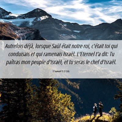 Picture 06 - 2 Samuel 5:2 LSG - Autrefois déjà, lorsque Saül était notre roi, - Bible Verse Picture
