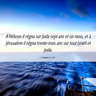 Picture 06 - 2 Samuel 5:5 LSG - A Hébron il régna sur Juda sept ans et six - Bible Verse Picture
