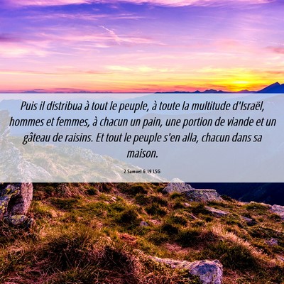 Picture 06 - 2 Samuel 6:19 LSG - Puis il distribua à tout le peuple, à toute la - Bible Verse Picture