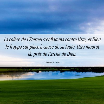 Picture 06 - 2 Samuel 6:7 LSG - La colère de l'Eternel s'enflamma contre Uzza, - Bible Verse Picture