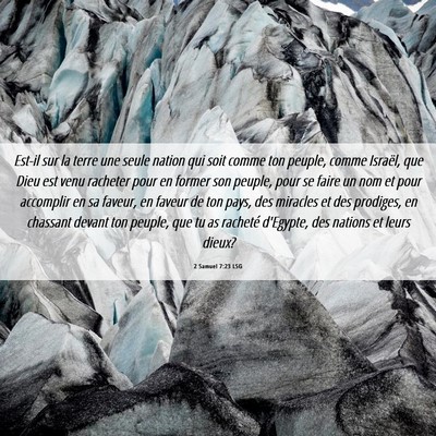 Picture 06 - 2 Samuel 7:23 LSG - Est-il sur la terre une seule nation qui soit - Bible Verse Picture