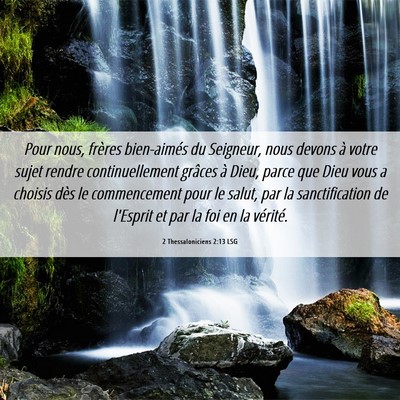 Picture 06 - 2 Thessaloniciens 2:13 LSG - Pour nous, frères bien-aimés du Seigneur, nous - Bible Verse Picture