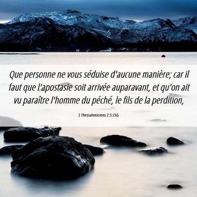 Picture 06 - 2 Thessaloniciens 2:3 LSG - Que personne ne vous séduise d'aucune manière; - Bible Verse Picture