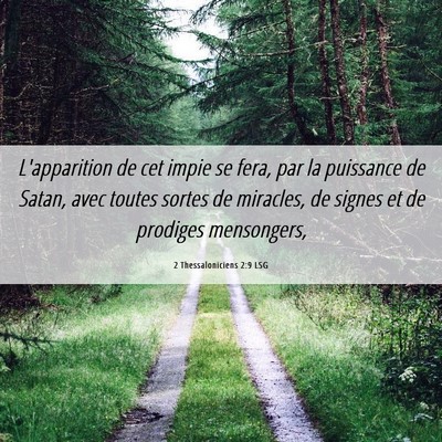 Picture 06 - 2 Thessaloniciens 2:9 LSG - L'apparition de cet impie se fera, par la - Bible Verse Picture