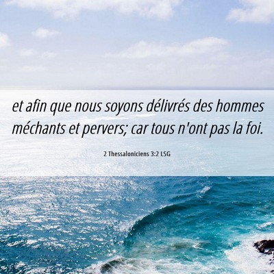 Picture 06 - 2 Thessaloniciens 3:2 LSG - et afin que nous soyons délivrés des hommes - Bible Verse Picture