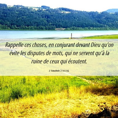 Picture 06 - 2 Timothée 2:14 LSG - Rappelle ces choses, en conjurant devant Dieu - Bible Verse Picture