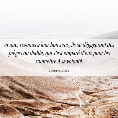 Picture 06 - 2 Timothée 2:26 LSG - et que, revenus à leur bon sens, ils se - Bible Verse Picture