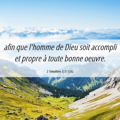 Picture 06 - 2 Timothée 3:17 LSG - afin que l'homme de Dieu soit accompli et propre - Bible Verse Picture