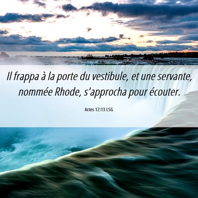 Picture 06 - Actes 12:13 LSG - Il frappa à la porte du vestibule, et une - Bible Verse Picture