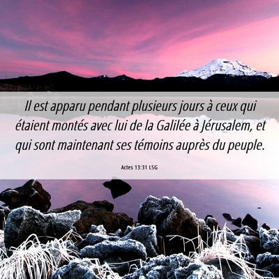 Picture 06 - Actes 13:31 LSG - Il est apparu pendant plusieurs jours à ceux qui - Bible Verse Picture
